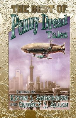 The Best of Penny Dread Tales by Quincy J Allen 9781614752530