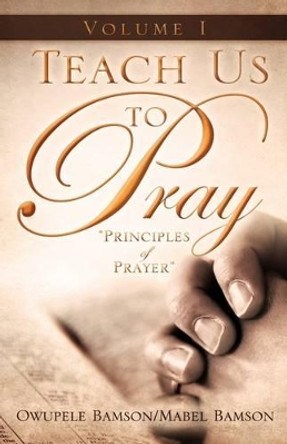 Teach Us to Pray by Owupele Bamson 9781615790487