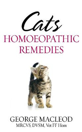 Cats: Homoeopathic Remedies by George Macleod