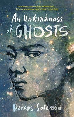 An Unkindness of Ghosts by Rivers Solomon 9781617759246