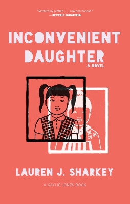 Inconvenient Daughter by Lauren J. Sharkey 9781617759345