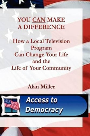 You Can Make a Difference by Alan Miller 9781618630063