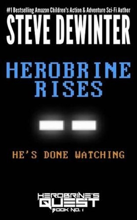 Herobrine Rises by Steve Dewinter 9781619781139