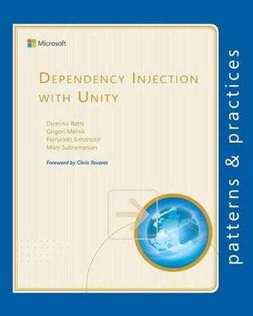 Dependency Injection with Unity by Dominic Betts 9781621140283