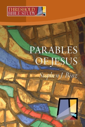 The Parables of Jesus by Stephen J Binz 9781627857765