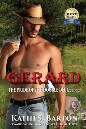 Gerard: The Pride of the Double Deuce by Kathi S Barton 9781629893624