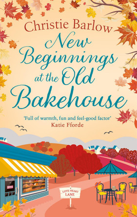 New Beginnings at the Old Bakehouse (Love Heart Lane, Book 9) by Christie Barlow