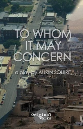 To Whom it May Concern by Aurin Squire 9781630920777