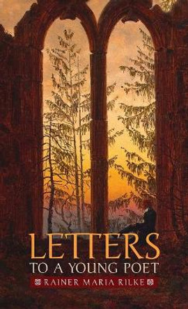 Letters to a Young Poet by Rainer Maria Rilke 9781621386285