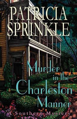 Murder in the Charleston Manner by Patricia Sprinkle 9781622681273