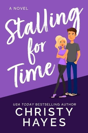 Stalling for Time by Christy Hayes 9781625720207