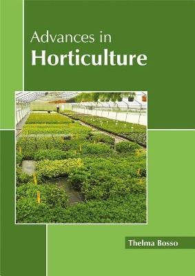 Advances in Horticulture by Thelma Bosso 9781632397874
