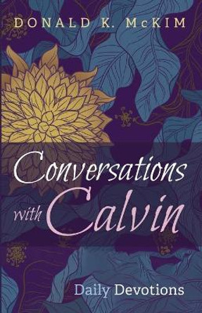 Conversations with Calvin by Donald K McKim 9781532650970