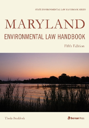 Maryland Environmental Law Handbook by Theda Braddock 9781641433785