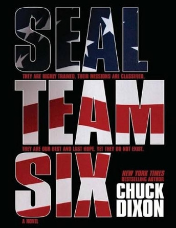 SEAL Team Six: The Novel: (Large Format) by Chuck Dixon 9781606902523