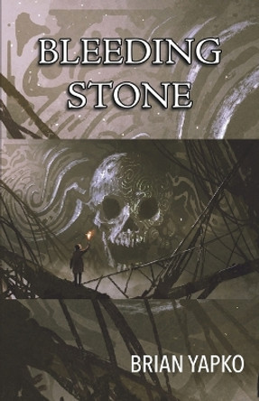 Bleeding Stone by Brian Yapko 9781608642908