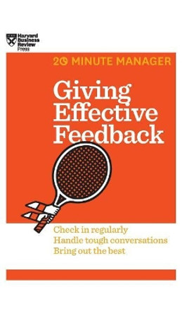 Giving Effective Feedback (HBR 20-Minute Manager Series) by Harvard Business Review 9781633695825