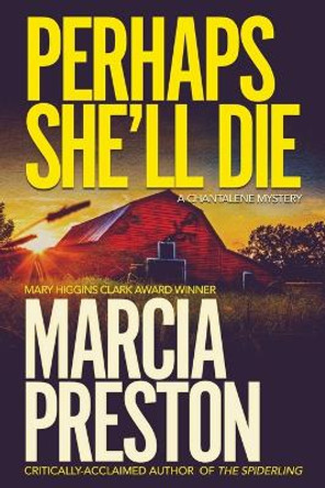 Perhaps She'll Die by Marcia Preston 9781633737297