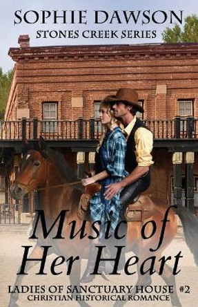 Music of Her Heart by Sophie Dawson 9781633760271