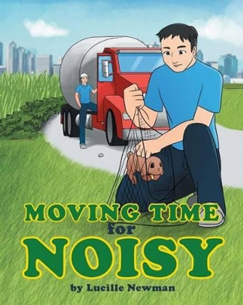 Moving Time for Noisy by Lucille Newman 9781634171663