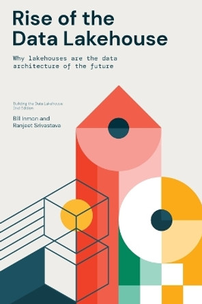Rise of the Data Lakehouse by Bill Inmon 9781634627986