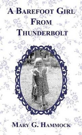 A Barefoot Girl from Thunderbolt by Mary G Hammock 9781634982436