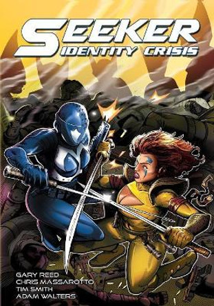 Seeker: Identity Crisis by Gary Reed 9781635299014