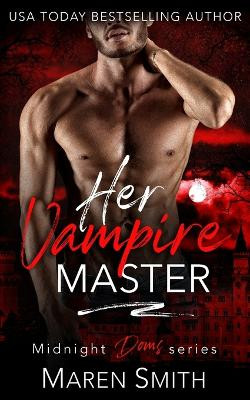 Her Vampire Master by Maren Smith 9781636930848
