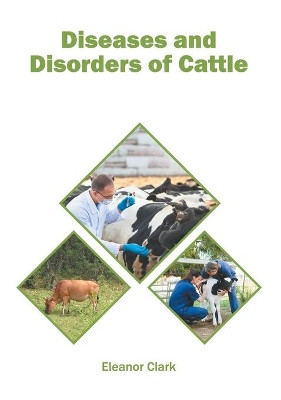 Diseases and Disorders of Cattle by Eleanor Clark 9781647400750