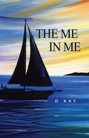 The Me in Me by D Kay 9781637643037