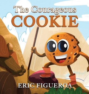 The Courageous Cookie by Eric Figueroa 9781637923962