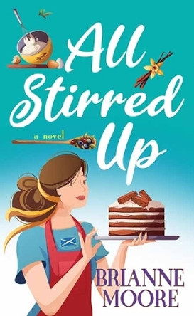 All Stirred Up by Brianne Moore 9781638087953