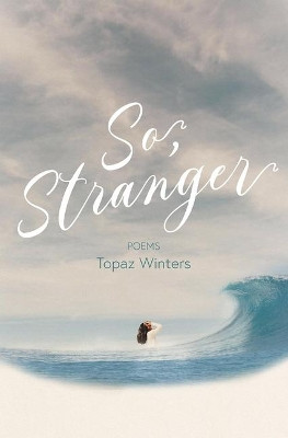 So, Stranger by Topaz Winters 9781638340249