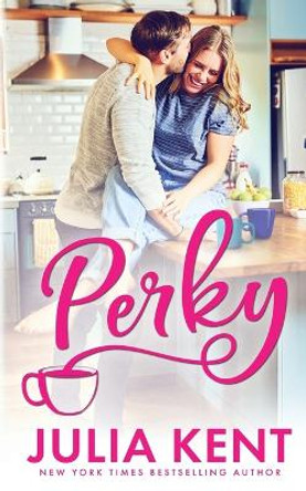 Perky by Julia Kent 9781638801344