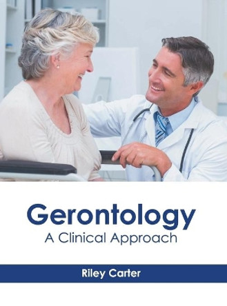 Gerontology: A Clinical Approach by Riley Carter 9781639270064