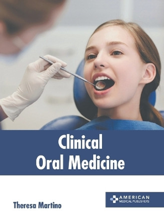 Clinical Oral Medicine by Theresa Martino 9781639276394