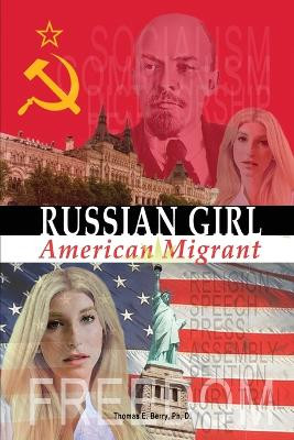 Russian Girl-American Migrant by D Thomas E Berry 9781639372638