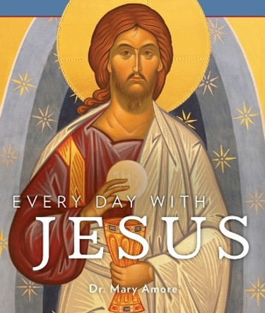 Every Day with Jesus by Dr Amore 9781639660650