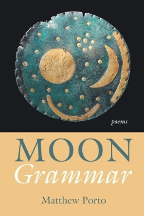 Moon Grammar by Matthew Porto 9781639821563