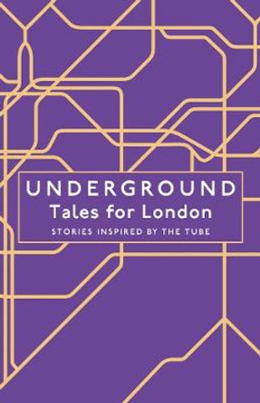 Underground: Tales for London by Various