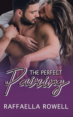 The Perfect Pairing (The Trouble with Mollie Book 2) by Raffaella Rowell 9781645637653