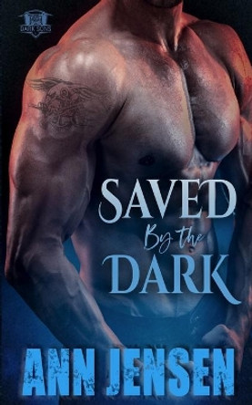 Saved by the Dark by Ann Jensen 9781645638391