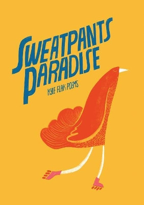 Sweatpants Paradise by Kyle Flak 9781644672235