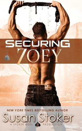 Securing Zoey by Susan Stoker 9781644991817