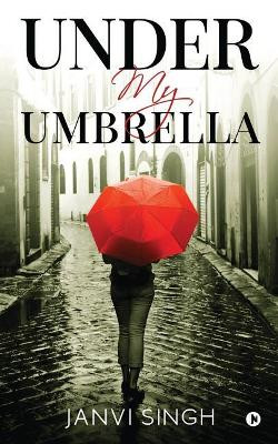 Under My Umbrella by Janvi 9781645871859
