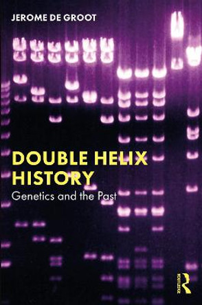 Double Helix History by Jerome De Groot