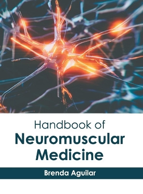 Handbook of Neuromuscular Medicine by Brenda Aguilar 9781646475438