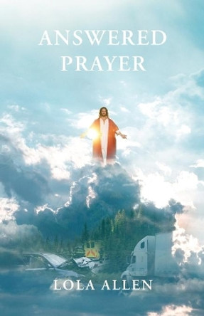 Answered Prayer by Lola Allen 9781647734824