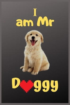 I am Mr Doggy by Liza Press 9781651819807