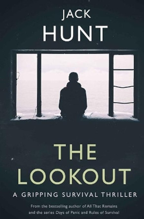 The Lookout: A Gripping Survival Thriller by Jack Hunt 9781651827314